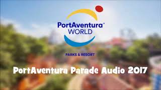 PortAventura World-Parade Audio 2017