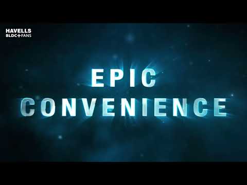 Upgrade your Home with Epic Fans |  Havells BLDC+ Epic fans