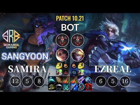 SRB Sangyoon Samira vs Ezreal Bot - KR Patch 10.21