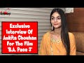 Exclusive Interview Of Actress Ankita Chouhan For The Film B A Pass 3