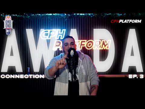 CONNECTION - AWADA - Ep. 3 | CPHPLATFORM x Red Bull Ord Mod Ord
