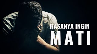 Download lagu RASANYA INGIN MATI - Video Motivasi mp3