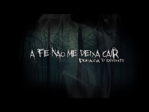 Primazia - A Fé Não Me Deixa Cair
