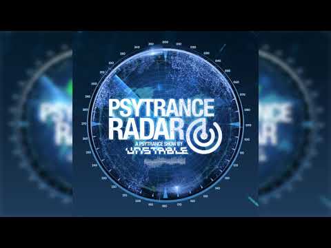 Unstable - Psytrance Radar Episodie 11 (feat. Blastoyz, Bliss, Symbolic & more)