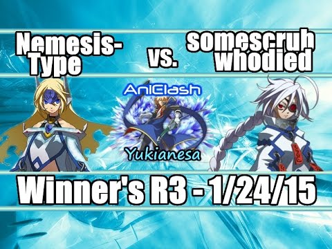 AniClash: Yukianesa - BBCP - [W-Bracket] - Nemesis-Type (Mu-12) vs somescrubwhodied (Nu-13)