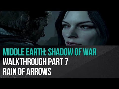 Middle Earth: Shadow of War - Walkthrough Part 7 - Rain of Arrows