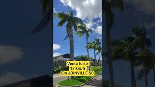🛑ALERTA🛑VENTO CHEGA HA 13KM/ H AQUI EM JOINVILLE SC  10.12.25 #vento #cicloneextratropical #vento