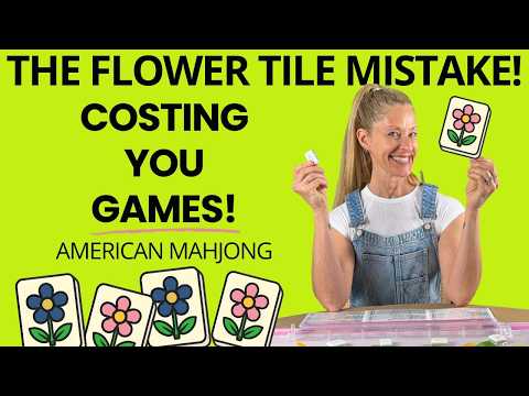 THE FLOWER STRATEGIES To Win American Mahjong!