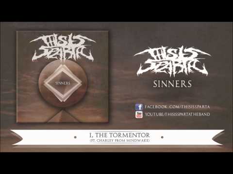 This Is Sparta - I, The Tormentor (New Song) [HQ] 2013