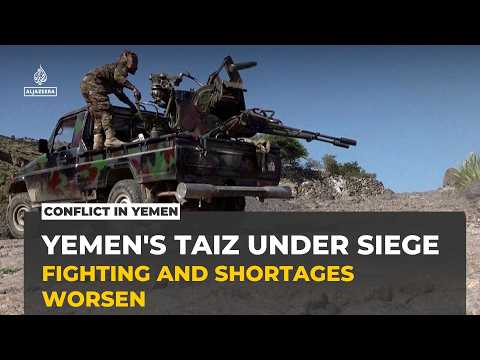 Yemen government forces strike Houthis as siege of Taiz worsens