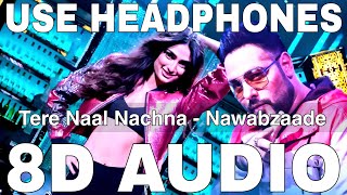 Download lagu Tere Naal Nachna (8D Audio) || Nawabzaade || Badshah || Sunanda Sharma || Athiya Shetty mp3 Download lagu Tere Naal Nachna (8D Audio) || Nawabzaade || Badshah || Sunanda Sharma || Athiya Shetty mp3