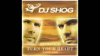 DJ Shog - Turn Your Heart (Radio Edit)