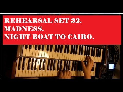 REHEARSAL SET.32. MADNESS "NIGHT BOAT TO CAIRO". LIVE PIANO & ORGAN COVER.