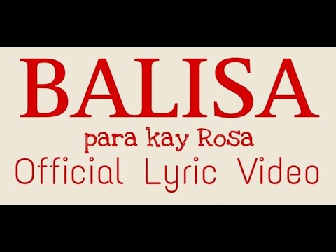 Balisa - Para kay Rosa (Official Lyric Video)