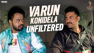 Varun Konidela Unfiltered| Nikhil Vijayendra Simha| Nikhil Tho Natakaalu 2.0