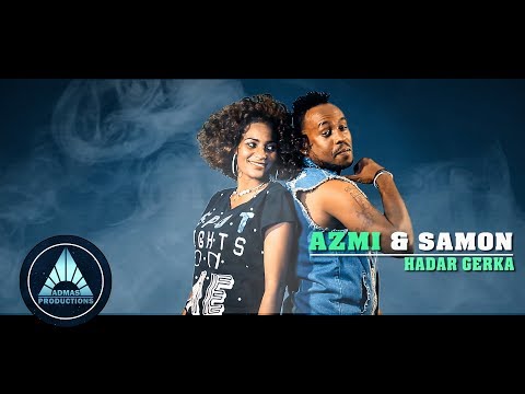 Azmera Chekol ft Samon Haile - Hadar Gerka - New Ethiopian Music 2018