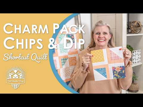 Chips & Dip Shortcut Quilt Tutorial | FREE Charm Pack Quilt Pattern | Beginner Friendly Quilt