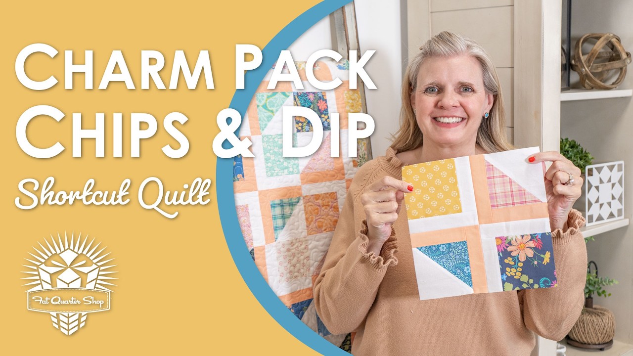 Chips & Dip Shortcut Quilt Tutorial | FREE Charm Pack Quilt Pattern | Beginner Friendly Quilt