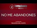 Karaokanta - Los Huracanes del Norte - No me abandones