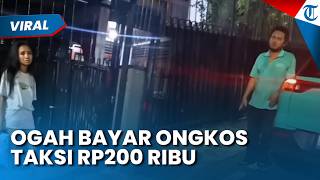 VIRAL Wanita Naik Taksi Ijo dari PIK sampai Jakarta Timur Ogah Bayar, Tagihan Argo Rp200 Ribu