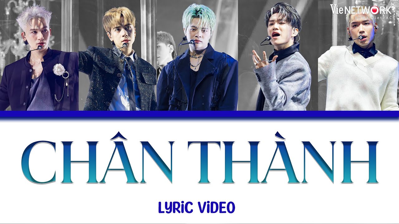 CHÂN THÀNH - LYRICS (RHYDER, Captain, WEAN, Quang Hùng MasterD, Ali Hoàng Dương) | ANH TRAI SAY HI