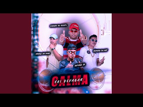 Calma Vai Devagar