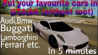 (Hindi)How to put your favourite cars(Audi,bmw etc.) in gta san andreas in android without root free