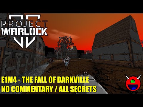 Project Warlock II (Early Access) - E1M4 The Fall of Darkville - All Secrets No Commentary