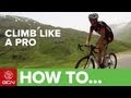 Climb Like a Pro - Tips On Cycling Up Hills 