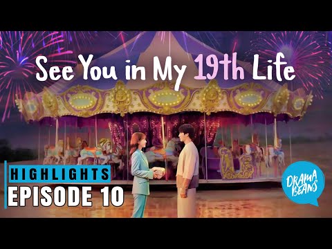 See You in My 19th Life: Episode 10 Highlights | K-drama