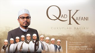 Download lagu QAD KAFANI - Ustaz Ismail Hashim Ft. The Mi'raj Project & Al-Hafiz mp3