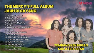 Download lagu THE MERCY’S FULL ALBUM - TEMBANG KENANGAN MALAYSIA 90AN - JAUH DI SAYANG mp3 Download lagu THE MERCY’S FULL ALBUM - TEMBANG KENANGAN MALAYSIA 90AN - JAUH DI SAYANG mp3