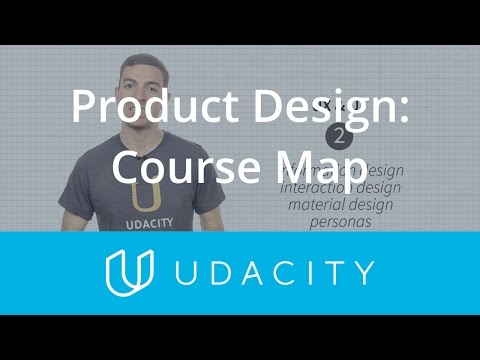 Product Design | UX and UI Design | Course Map Revisited | Udacity ...
