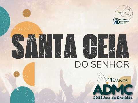 Santa Ceia do Senhor- ADMC Sede - 18/07/2026