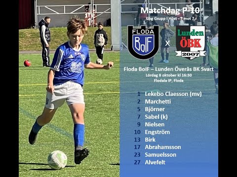 Floda BoIF - Lunden Överås BK Svart 1 av 3 P-10 Gbg Grupp I Höst 2022-10-08