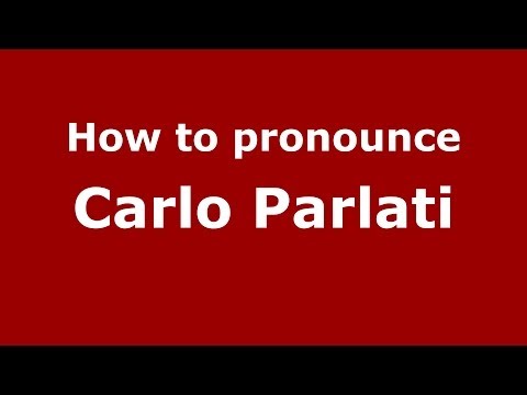 How to pronounce Carlo Parlati (Italian/Italy) - PronounceNames.com