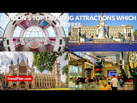 London’s Top Trending Attractions Which Are Free in 2022 & 2023