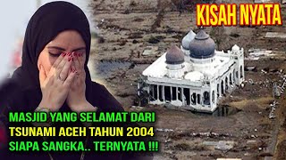 Download lagu Kisah Nyata Masjid Yang Selamat Dari Tsunami Aceh 2004, Siapa Sangka Ternyata mp3