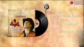Valentin Elizalde - Gracias Porque Volviste (Version Banda)