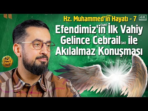 Hz. Muhammed'in (asm) Hayatı  - İlk Vahiy ve İlk İman Edenler  - Bölüm 7 @Mehmedyildiz