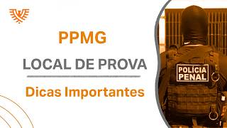 PPMG - SAIU O LOCAL DE PROVA