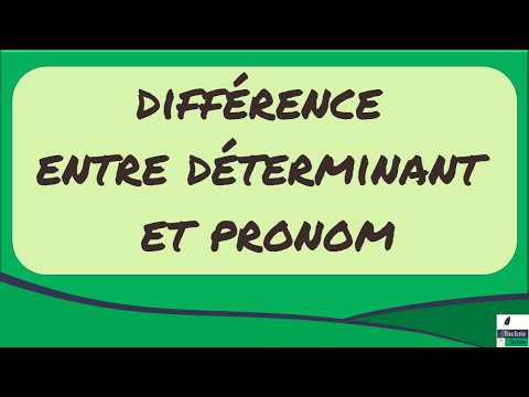 Ma meilleure astuce pour distinguer les déterminants des pronoms