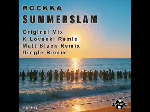 PREMIERE: Rockka - Summerslam (K Loveski Remix) [Brisbeats Records]