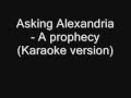 Asking Alexandria - A prophecy (Karaoke version ...