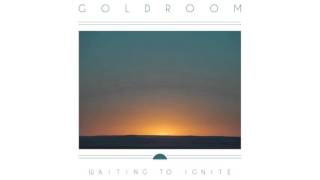 Goldroom - Waiting To Ignite (feat. Ren Farren)