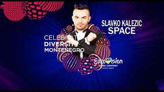 SLAVKO KALEZIC - SPACE - LETRA EN ESPAÑOL - EUROVISION 2017 - MONTENEGRO