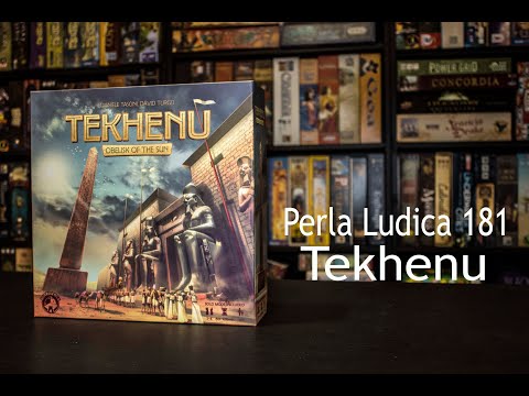 Perla Ludica 181 - Tekhenu