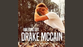 Video thumbnail of "Drake Mccain - Walking Out"