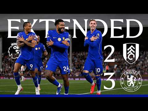 Fulham FC 2 - 3 Chelsea FC highlights