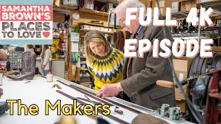 The Makers - Samantha Brown's Places to Love FULL 4K EPISODE